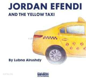 Jordan Efendi and the Yellow Taxi