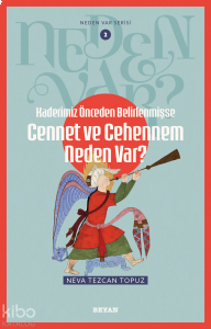 Kaderimiz Önceden Belirlenmişse Cennet ve Cehennem Neden Var?  ;Neden Var Serisi - 2