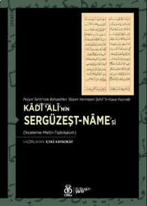 Kâdî ‘Alî’nin Sergüzeşt-nâme’si (İnceleme-Metin-Tıpkıbasım);Peçevî Tarihi’nde Bahsedilen “Başını Vermeyen Şehit”in Kayıp Kaynağı