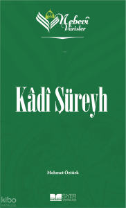 Kadı Şüreyh;Nebevi Varisler 4