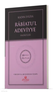 Kadın Evliya Rabiatul Adeviyye Hz. - Hidayet Öncüleri 3