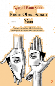 Kadın Olma Sanatı (Veda)