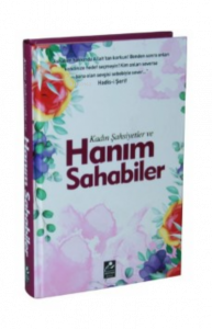 Kadın Şahsiyetler Ve Hanım Sahabiler (ciltli)