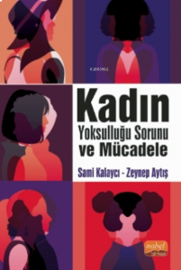 Kadın Yoksulluğu Sorunu Ve Mücadele