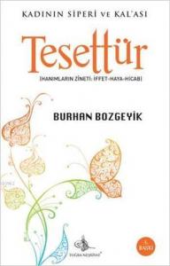 Kadının Siperi ve Kal'ası Tesettür; İffet - Haya - Hicap
