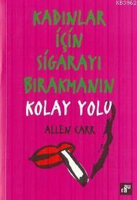 Kadınlar İçin Sigarayı Bırakmanın Kolay Yolu