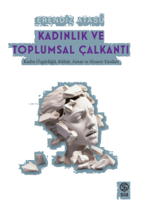 Kadınlık Ve Toplumsal Çalkantı
