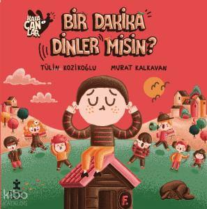 Kafacanlar 5-Bir Dakika Dinler Misin?