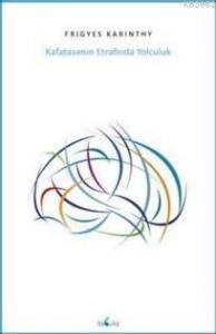 Kafatasımın Etrafında Yolculuk