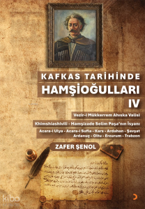 Kafkas Tarihinde Hamşioğulları IV