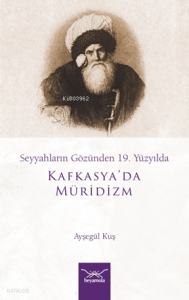 Kafkasya’da Müridizm;Seyyahların Gözünden 19. Yüzyılda