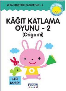 Kağıt Katlama Oyunu - 2 : Origami; Zeka Geliştirici Faaliyetler - 5