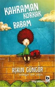 Kahraman Korkak Babam