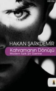 Kahramanın Dönüşü; Modern Epik Şiir Üzerine