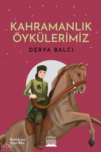 Kahramanlık Öykülerimiz