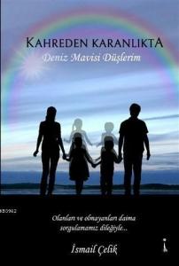 Kahreden Karanlıkta; Deniz Mavisi Düşlerim