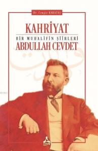 Kahriyat [Bir Muhalifin Şiirleri]- Abdullah Cevdet