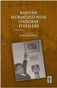 Kahtan Hürmüzlü'nün Otograf Piyesleri