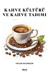 Kahve Kültürü ve Kahve Tadımı