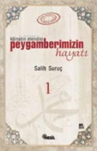 Kainatın Efendisi Peygamberimizin Hayatı 1