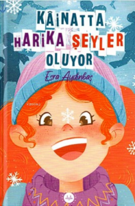 Kâinatta Harika Şeyler Oluyor