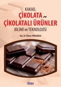 Kakao Çikolata ve Çikolatalı Ürünler Bilimi ve Teknolojisi