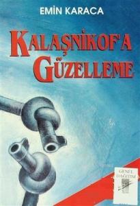 Kalaşnikof'a Güzelleme