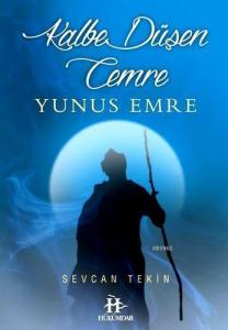 Kalbe Düşen Cemre: Yunus Emre
