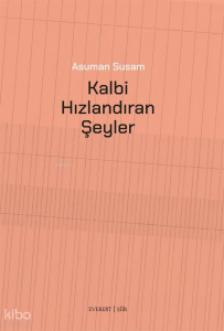 Kalbi Hızlandıran Şeyler