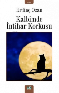 Kalbimde İntihar Korkusu