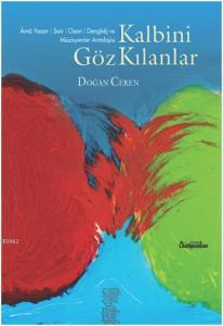 Kalbini Göz Kılanlar