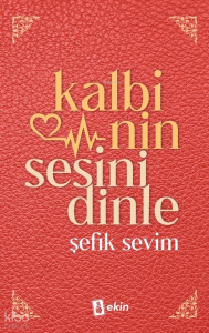 Kalbinin Sesini Dinle