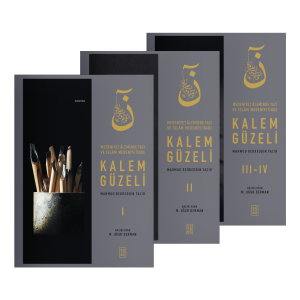 Kalem Güzeli Set ;Medeniyet Âleminde Yazı ve İslâm Medeniyetinde