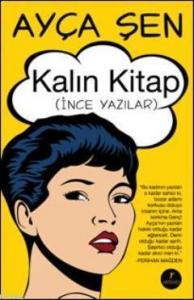 Kalın Kitap; (İnce Yazılar)