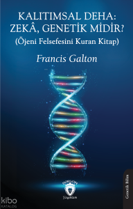 Kalıtımsal Deha: Zekâ, Genetik Midir? - Öjeni Felsefesini Kuran Kitap