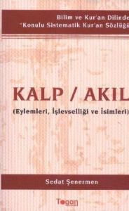 Kalp Akıl; (Eylemleri, İşlevselliği ve İsimleri)