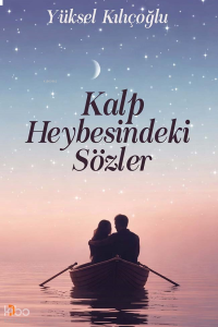 Kalp Heybesindeki Sözler