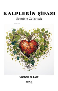 Kalplerin Şifası ;Sevgiyle Gelişmek