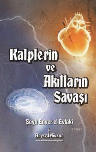 Kalplerin ve Akılların Savaşı