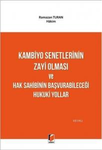 Kambiyo Senetlerinin Zayi Olması ve Hak Sahibinin Başvurabileceği Hukuki Yollar