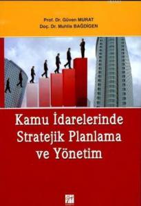 Kamu İdarelerinde Stratejik Planlama ve Yönetim