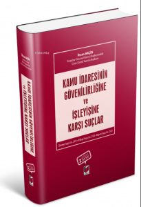 Kamu İdaresinin Güvenilirliğine ve İşleyişine Karşı Suçlar