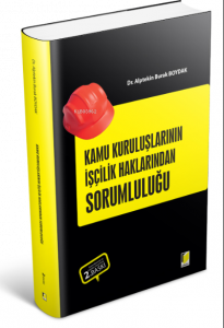 Kamu Kuruluşlarının İşçilik Alacaklarından Sorumluluğu