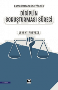 Kamu Personeline Yönelik Disiplin Soruşturması Süreci