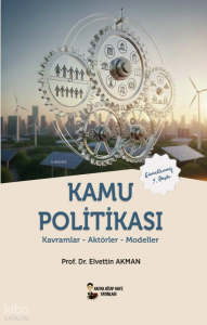 Kamu Politikası;Kavramlar-Aktörler-Modeller