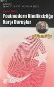 Kamu Ruhu - Postmodern Kimliksizliğe Karşı Duruşlar