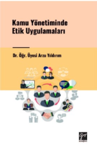 Kamu Yönetiminde Etik Uygulamaları