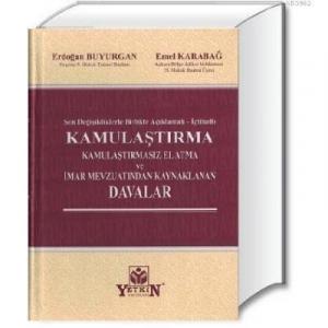 Kamulaştırma Kamulaştırmasız El Atma ve İmar Mevzuatından Davalar Kaynaklanan