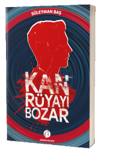 Kan Rüyayı Bozar