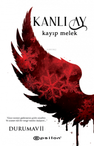 Kanlı Ay 2 – Kayıp Melek;DuruMavii